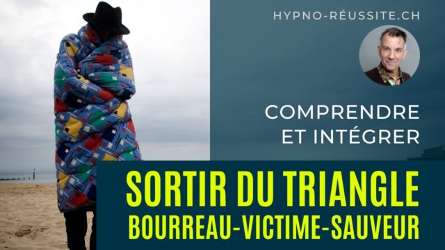 Sortir du triangle Bourreau-Victime-Sauveur